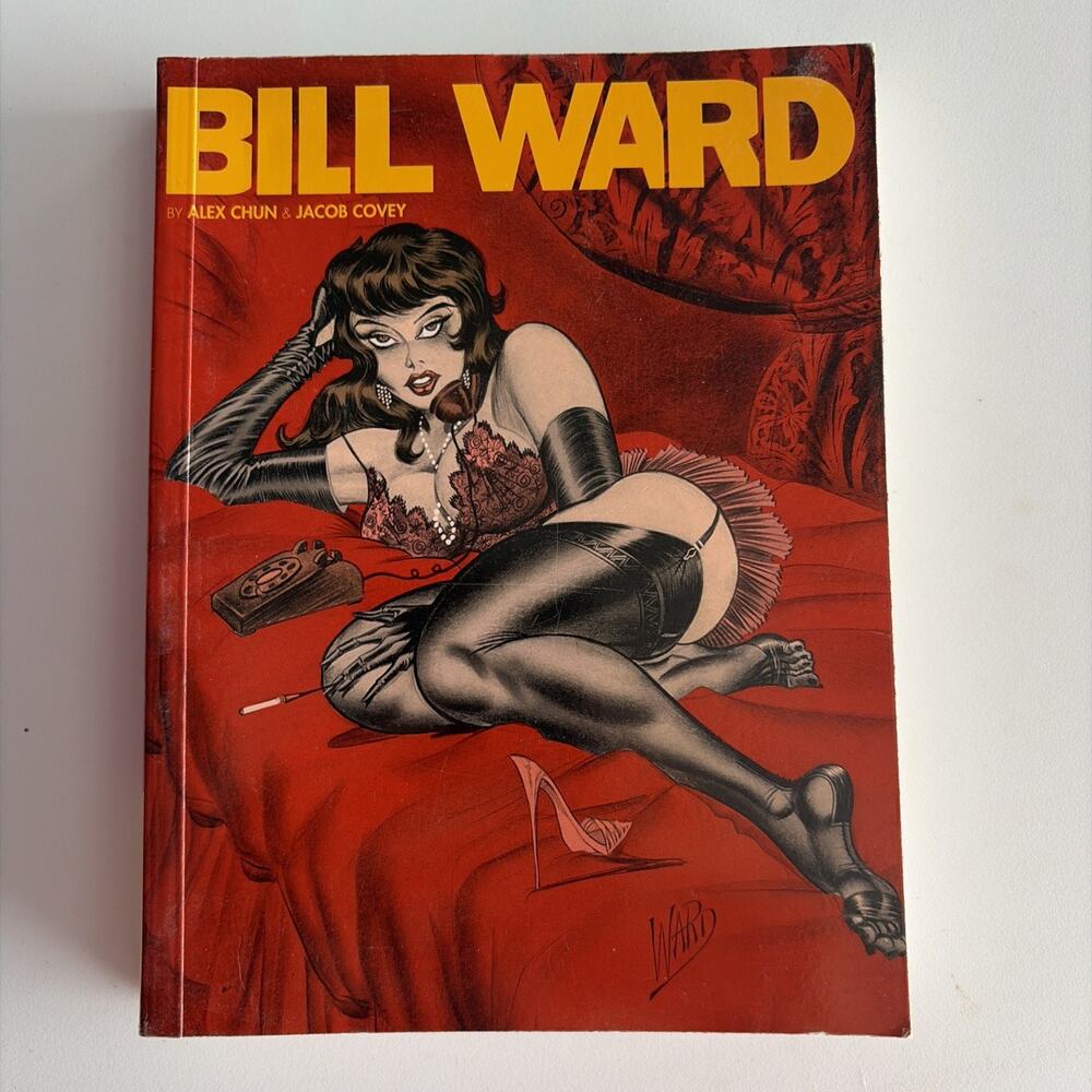 The Pin-Up Art of Bill Ward by Alex Chun and Bill Ward 1st Print Fantagraphics